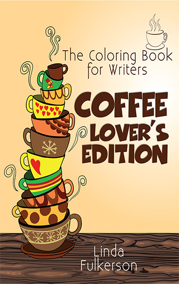 Coloring Book for Writers: Coffee Lover’s Edition