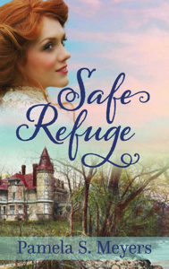 Safe Refuge by Pamela S Meyers